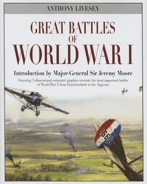 Great Battles of World War I: Stunning 3-Dimensional Computer Graphics Recreate the Most Important Battles of World War I, from Passchendaele to the image number 0