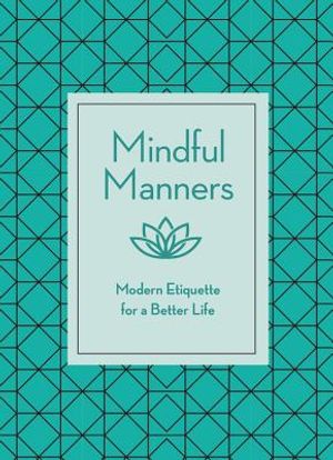 Mindful Manners: Modern Etiquette for a Better Life image number 0