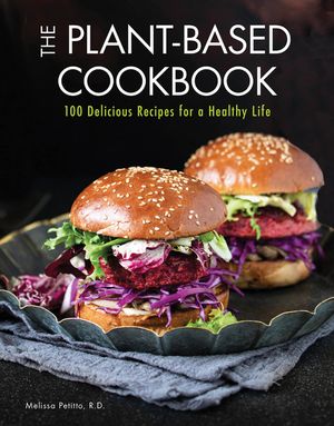 The Plant-Based Cookbook: 100 Delicious Recipes for a Healthy Life image number 0