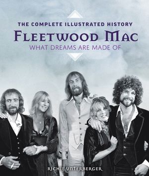 Fleetwood Mac: The Complete Illustrated History - What Dreams Are Made of image number 0