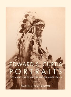 Edward S. Curtis Portraits: The Many Faces of the Native Americans image number 0