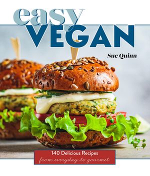 Easy Vegan: 140 Delicious Recipes from Everyday to Gourmet image number 0