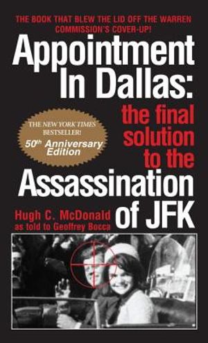 Appointment in Dallas: The Final Solution to the Assassination of JFK image number 0