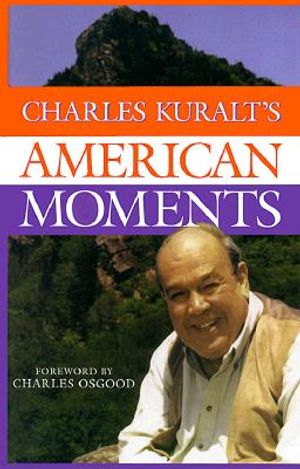 Charles Kuralt's American Moments image number 0