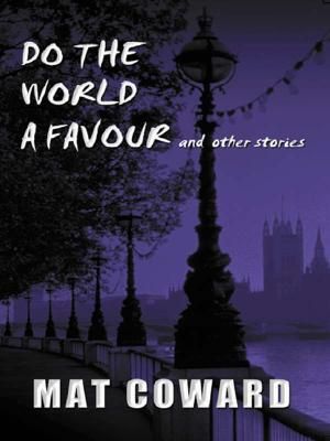 Do the World a Favour, and Other Stories image number 0