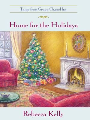 Home for the Holidays: Tales from Grace Chapel Inn image number 0