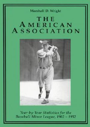 The American Association: Year-By-Year Statistics for the Baseball Minor League, 1902-1952 image number 0
