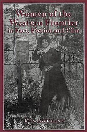 Women of the Western Frontier in Face, Fiction and Film image number 0