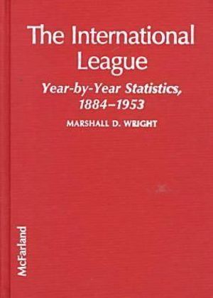 The International League: Year-By-Year Statistics, 1884-1953 image number 0