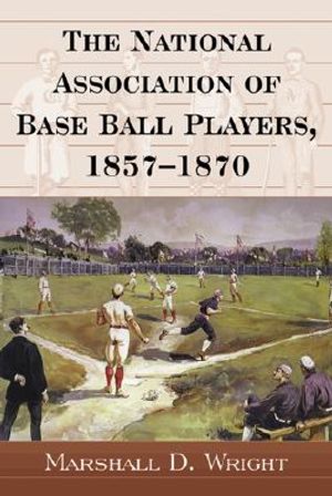 The National Association of Base Ball Players, 1857-1870 image number 0