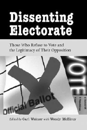 Dissenting Electorate: Those Who Refuse to Vote and the Legitimacy of Their Opposition image number 0
