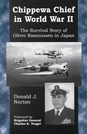 Chippewa Chief in World War II: The Survival Story of Oliver Rasmussen in Japan image number 0