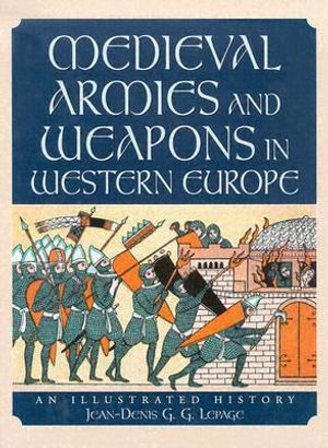 Medieval Armies and Weapons in Western Europe: An Illustrated History image number 0
