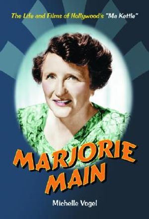 Marjorie Main: The Life and Films of Hollywood's "Ma Kettle" image number 0