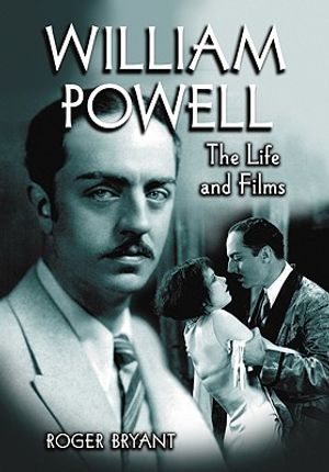 William Powell: The Life and Films image number 0