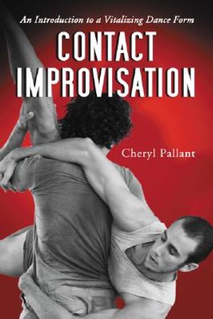Contact Improvisation: An Introduction to a Vitalizing Dance Form image number 0