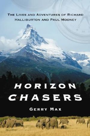 Horizon Chasers: The Lives and Adventures of Richard Halliburton and Paul Mooney image number 0