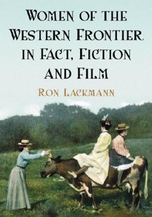 Women of the Western Frontier in Fact, Fiction and Film image number 0