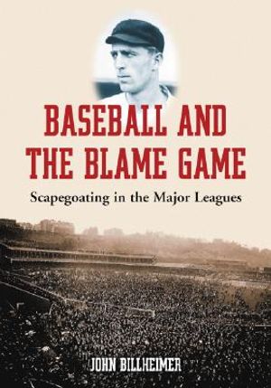 Baseball and the Blame Game: Scapegoating in the Major Leagues image number 0