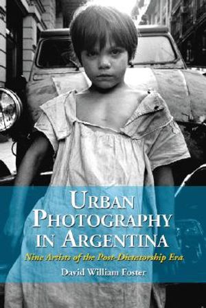 Urban Photography in Argentina: Nine Artists of the Post-Dictatorship Era image number 0