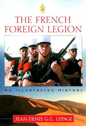 The French Foreign Legion: An Illustrated History image number 0