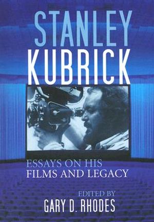 Stanley Kubrick: Essays on His Films and Legacy image number 0
