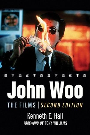 John Woo: The Films, 2D Ed. image number 0