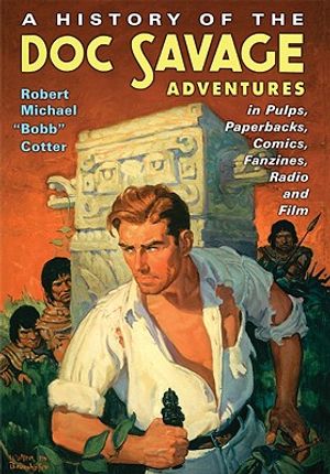 A History of the Doc Savage Adventures in Pulps, Paperbacks, Comics, Fanzines, Radio and Film image number 0