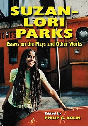 Suzan-Lori Parks: Essays on the Plays and Other Works image number 0