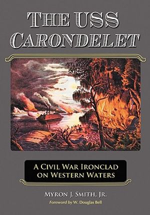The USS Carondelet: A Civil War Ironclad on Western Waters image number 0