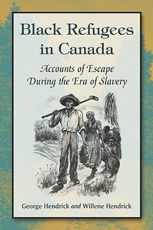 Black Refugees in Canada: Accounts of Escape During the Era of Slavery image number 0