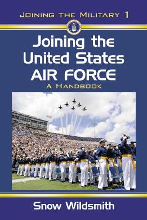 Joining the United States Air Force: A Handbook image number 0