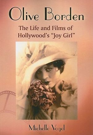 Olive Borden: The Life and Films of Hollywood's Joy Girl image number 0
