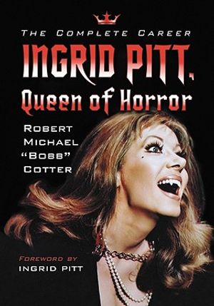 Ingrid Pitt, Queen of Horror: The Complete Career image number 0