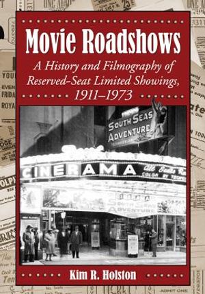 Movie Roadshows: A History and Filmography of Reserved-Seat Limited Showings, 1911-1973 image number 0