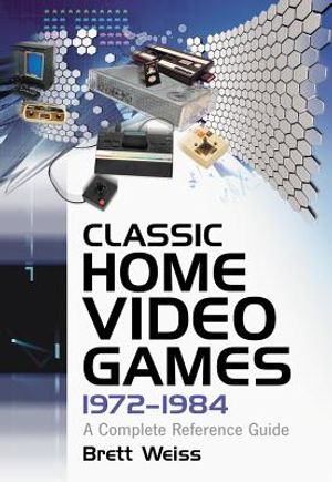 Classic Home Video Games, 1972-1984: A Complete Reference Guide image number 0