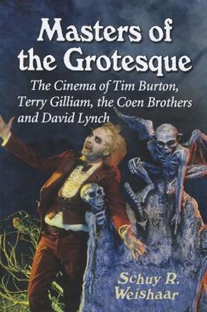 Masters of the Grotesque: The Cinema of Tim Burton, Terry Gilliam, the Coen Brothers and David Lynch image number 0