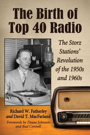 The Birth of Top 40 Radio: The Storz Stations' Revolution of the 1950s and 1960s image number 0