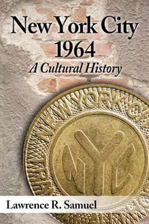 New York City 1964: A Cultural History image number 0