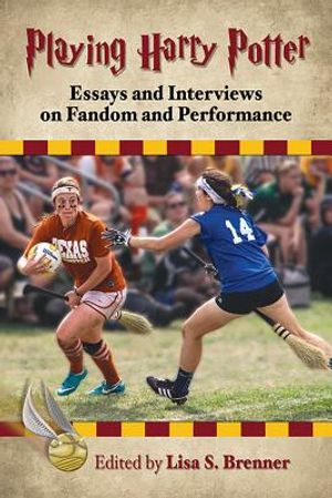 Playing Harry Potter: Essays and Interviews on Fandom and Performance image number 0