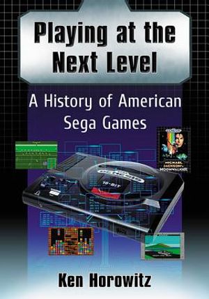 Playing at the Next Level: A History of American Sega Games image number 0
