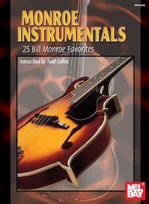 Mel Bay Presents Monroe Instrumentals: 25 Bill Monroe Favorites image number 0