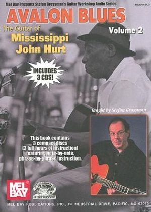 Avalon Blues, Volume 2: The Guitar of Mississippi John Hurt [With 3 CDs] image number 0