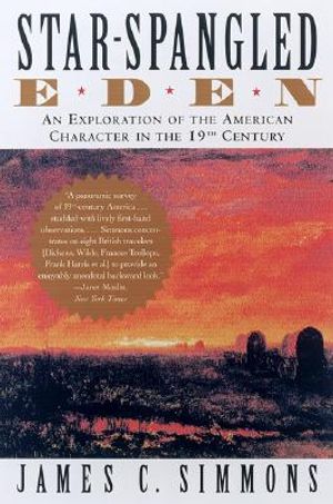 Star-Spangled Eden: An Exploration of the American Character in the 19th Century image number 0