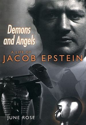 Daemons and Angels: A Life of Jacob Epstein image number 0