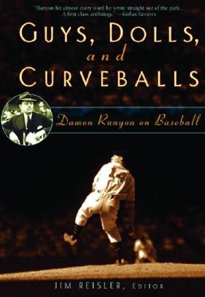 Guys, Dolls, and Curveballs: Damon Runyon on Baseball image number 0
