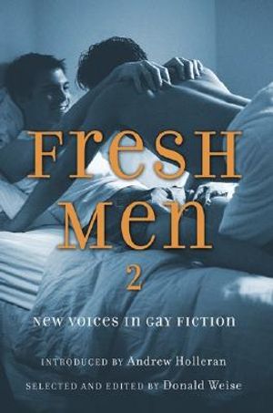 Fresh Men 2: New Voices in Gay Fiction image number 0