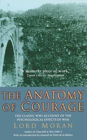The Anatomy of Courage: The Classic WWI Account of the Psychological Effects of War image number 0