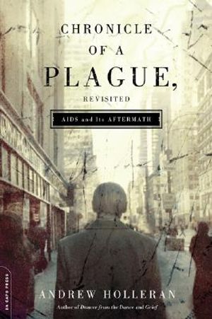 Chronicle of a Plague, Revisited: AIDS and Its Aftermath image number 0