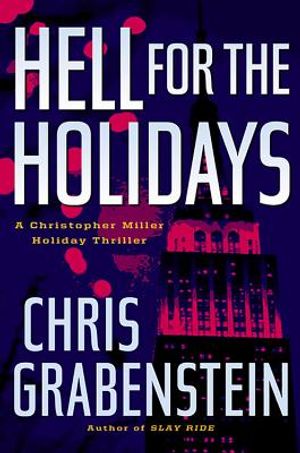 Hell for the Holidays: A Christopher Miller Holiday Thriller image number 0